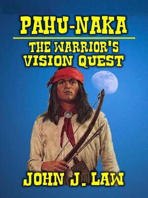 cover image of Pahu-Naka--The Warrior's Vision Quest